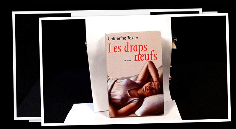 Catherine Texier - Les draps neuf